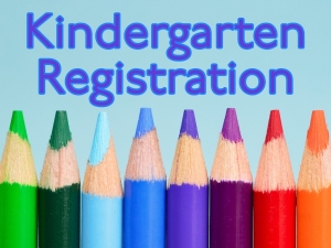 It’s time to register for kindergarten!