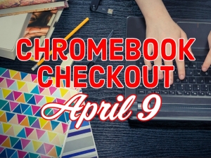 Chromebook checkout open for middle and high school students only