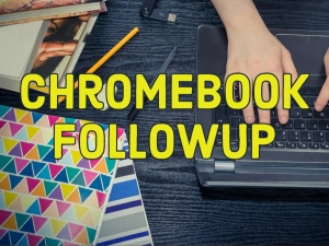 Chromebook followup