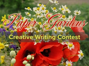 Enter now for the annual Paper Gardens writing competition!