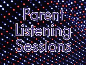 Parent Listening Sessions scheduled for Monday, June 29