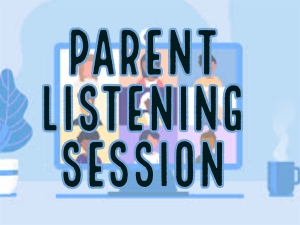 Parent listening sessions scheduled via Zoom