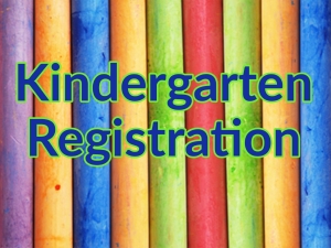 Time for register for Kindergarten!