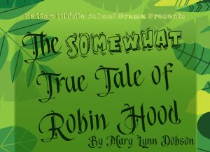 Patton Drama Presents “The Somewhat True Tale of Robin Hood”