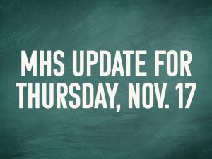 MHS will be open on Thursday, Nov. 17