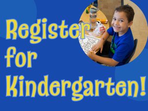 Time to Get Ready for Kindergarten Registration!
