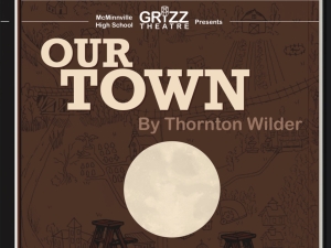 Grizz Theatre Presents “Our Town”