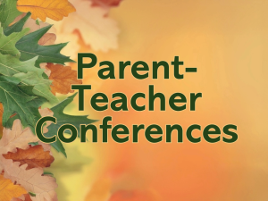 Parent-Teacher Conferences, Oct 22-24