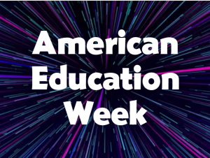 Celebrating American Education Week!